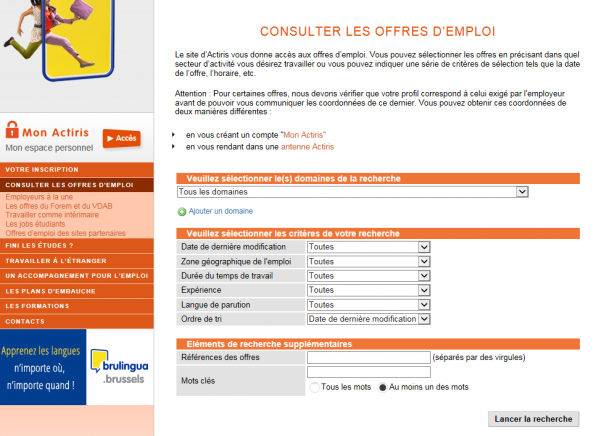 Vous êtes ici Offres d'emplois en cours. Offres d'emploi à l'administration communale. Puériculteurs/trices; Assistant social (H/F/X) pour l'asbl Office de réadaptation sociale La Ville de Bruxelles a une politique de diversité, non-discrimination et d'égalité des chances, et sont principalement à la recherche de talents.