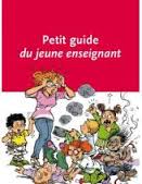 Le petit guide du jeune enseignant